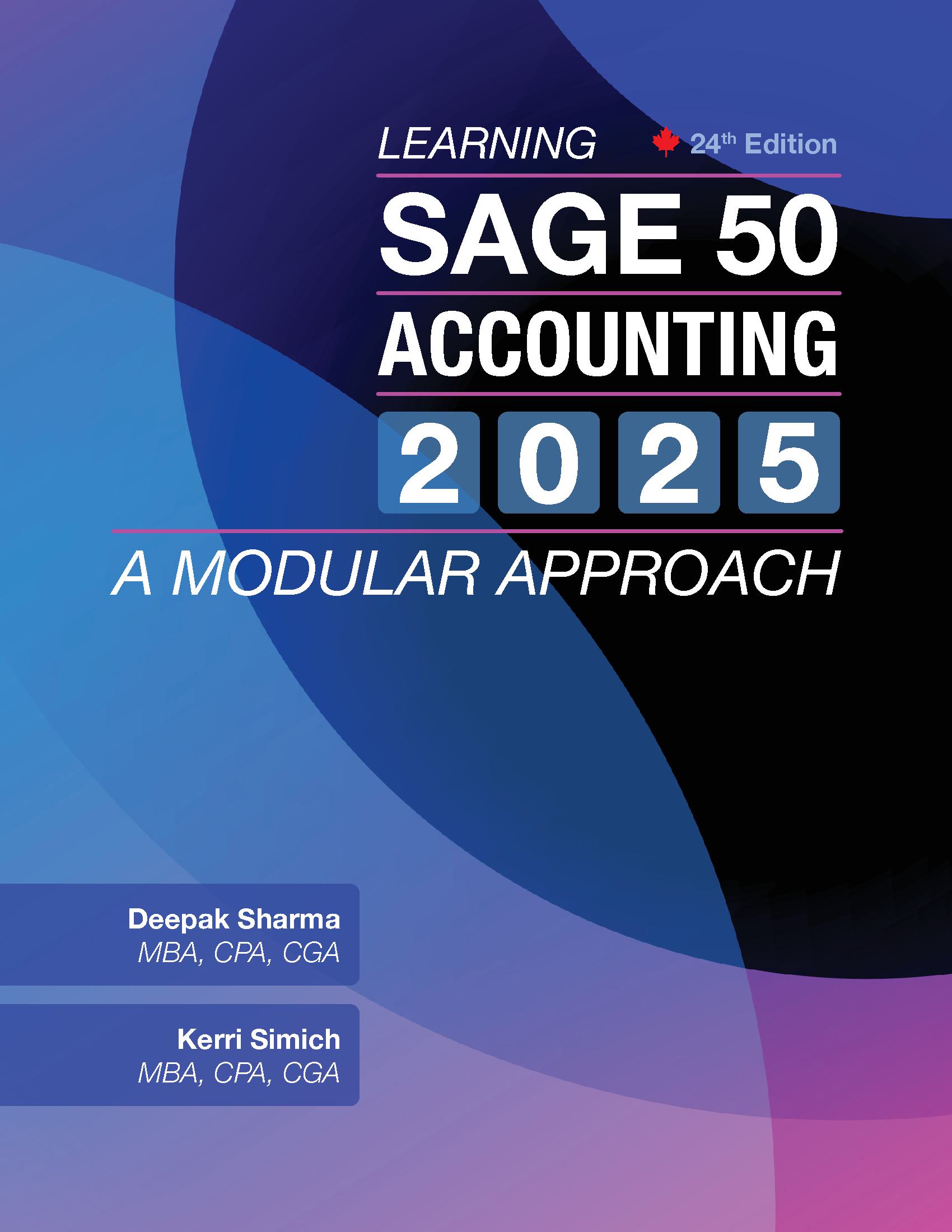 Learning Sage 50 Accounting: A Modular Approach 2025, 24th Ed.
