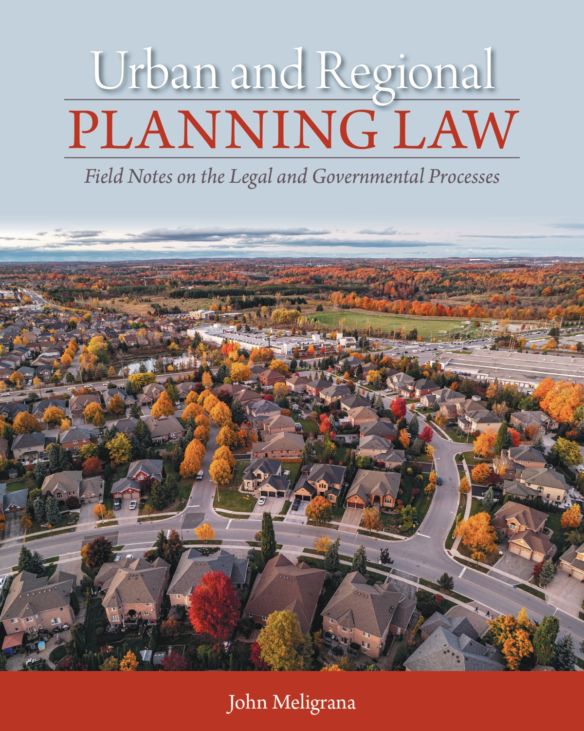 Urban and Regional Planning Law: Field Notes on the Legal and Governmental Processes